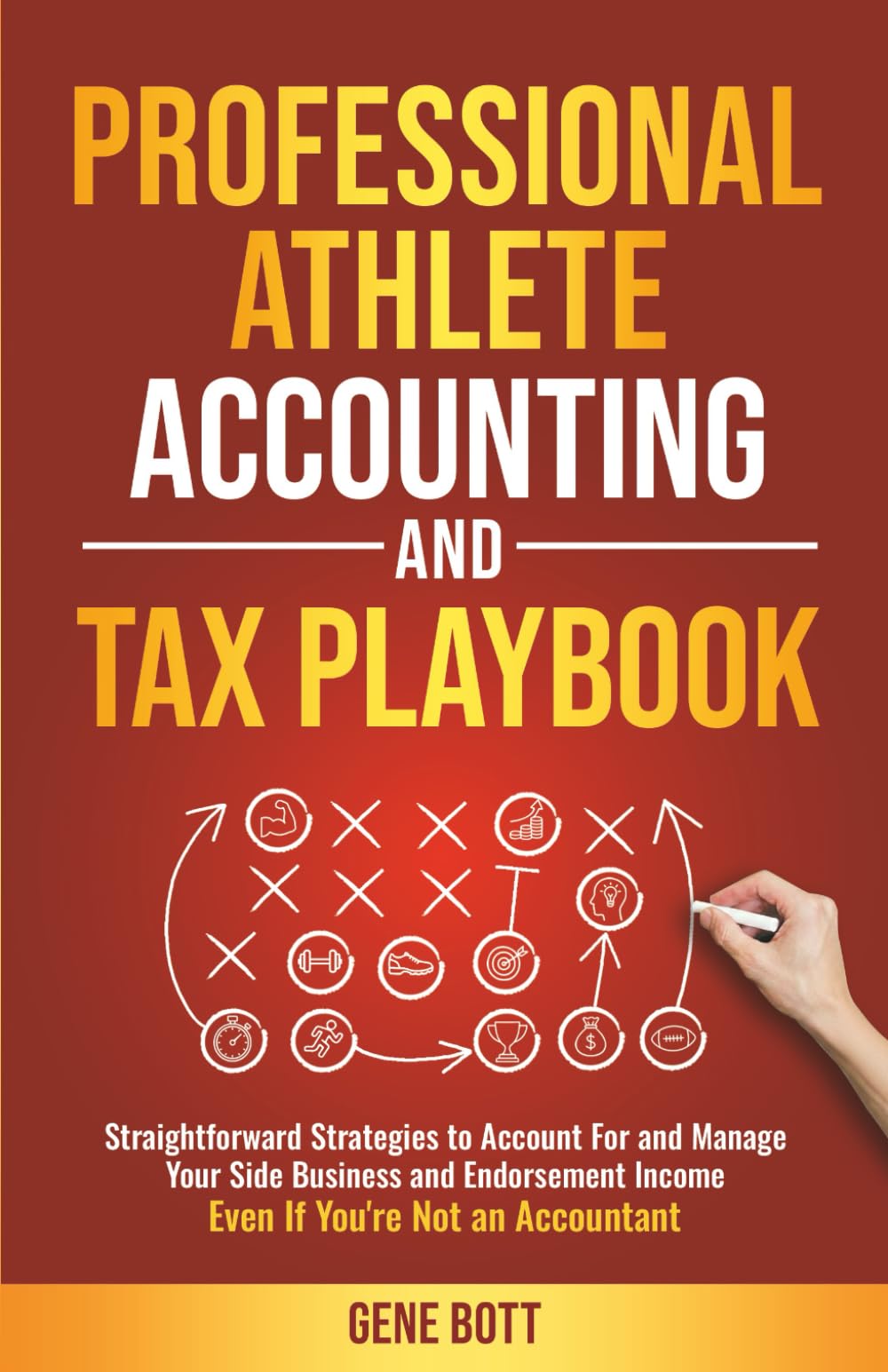 Professional Athlete Accounting and Tax Playbook: Straightforward Strategies to Account For and Manage Your Side Business and Endorsement Income—Even ... Accountant (Business and Tax Playbook Series)