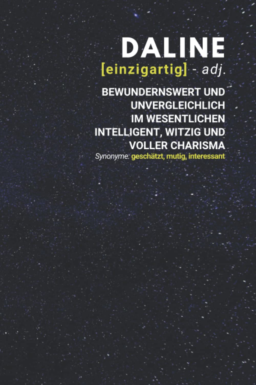 Daline (einzigartig) bewundernswert: Notizbuch inkl. To Do Liste | Das perfekte Geschenk | personalisiert mit dem Namen Daline | Geschenkidee | Geschenke | Name