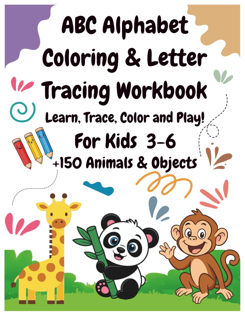 ABC Alphabet Coloring & Letter Tracing Workbook: For Kindergarten & Preschool Kids (Ages 3-6)