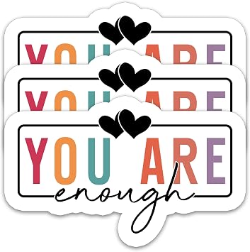 3Pcs You are Enough Sticker, Inspirational Positive Affirmation Decal