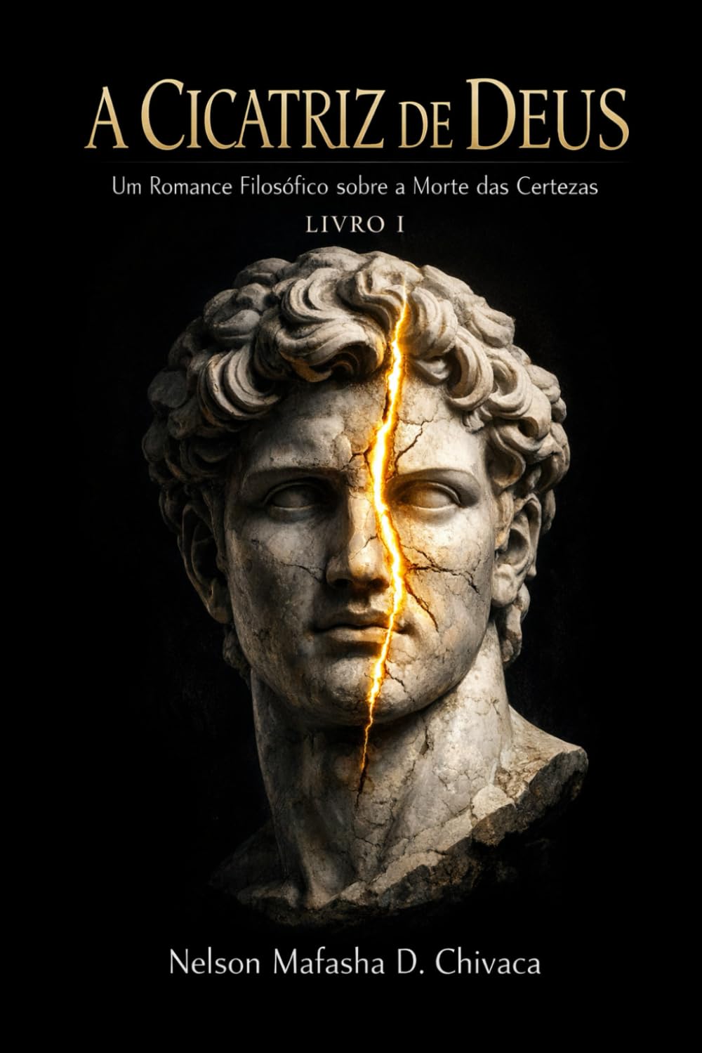 A CICATRIZ DE DEUS: Um Romance Filosófico sobre a Morte Das Certezas