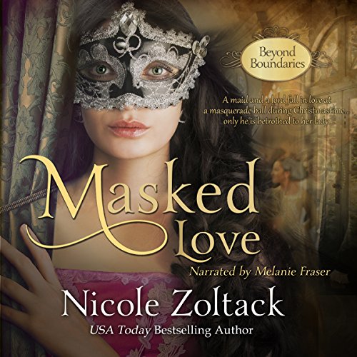 Amazon Com Masked Love Beyond Boundaries Book 1 Audible Audio Edition Nicole Zoltack Melanie Fraser Clean Reads Audible Audiobooks