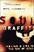 Soul Graffiti: Making a Life in the Way of Jesus