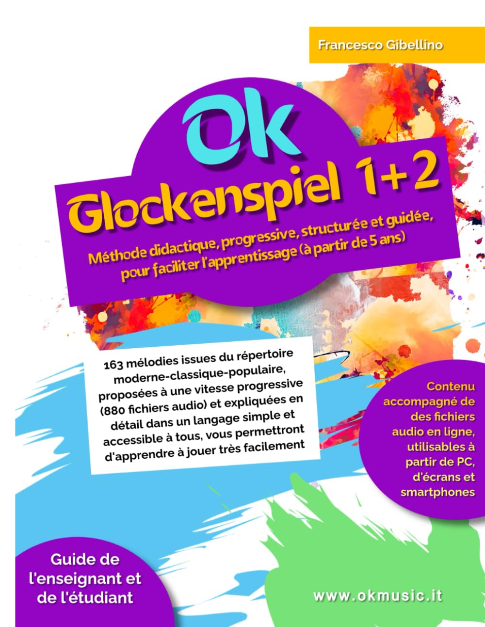 Ok Glockenspiel 1+2 volume unique: Méthode didactique, progressive, structurée et guidée, pour faciliter l'apprentissage (à partir de 5 ans). 163 mélodies proposées à vitesse progressive