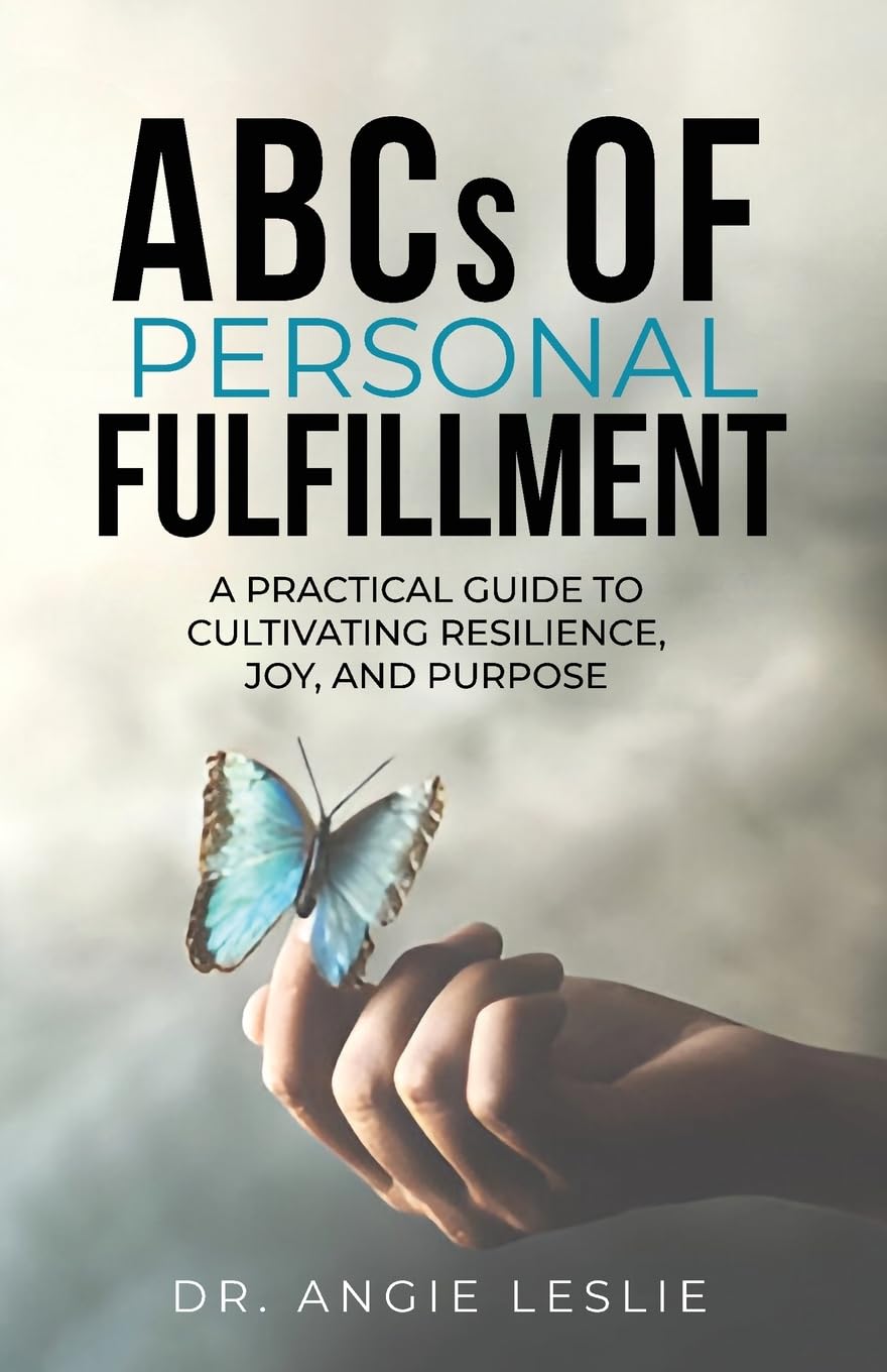 ABCs of Personal Fulfillment (IMPACT - Inspiring Meaningful Progress and Creating Transformation)