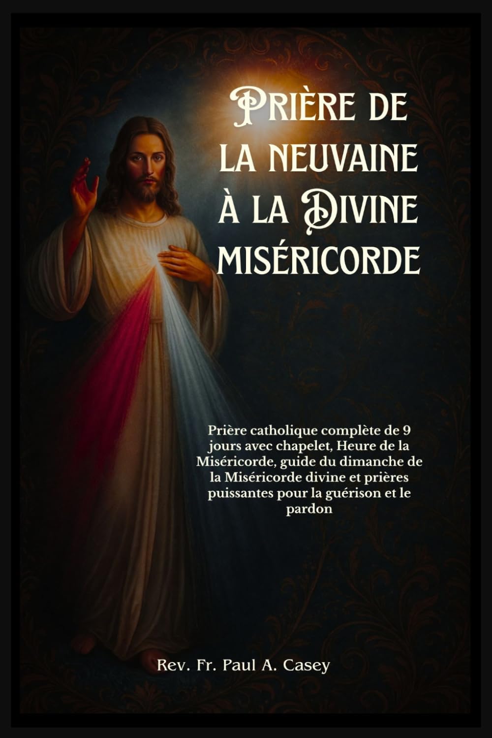 PRIÈRE DE LA NEUVAINE À LA DIVINE MISÉRICORDE