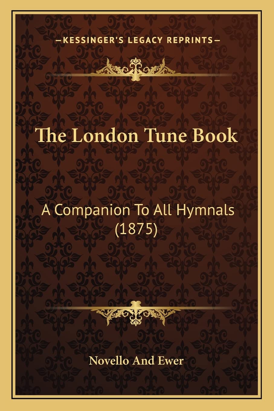 Novello and EwerThe London Tune Book: A Companion to All Hymnals (1875)