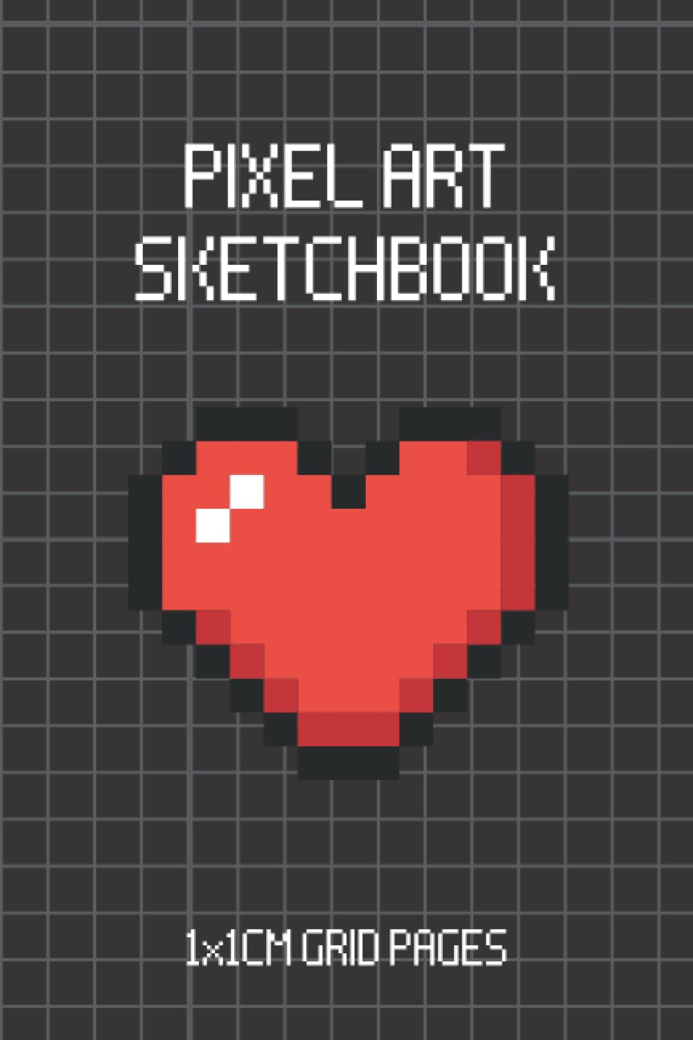 Pixel Art Sketchbook: 1x1cm Grid Pages: Large Grid Journal for Pixel Artists, Large Graph Ruled Pages for 8-Bit Retro Platform Game Art, Pixel Art Notebook, Drawing Book with Squares