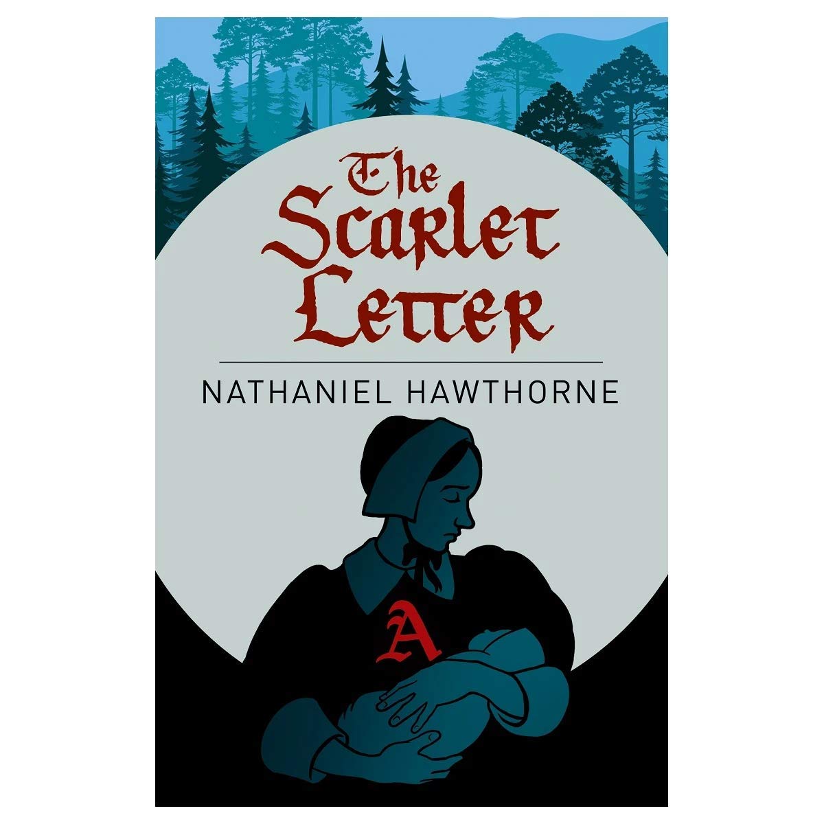 The Scarlet Letter (Classics) By Nathaniel Hawthorne