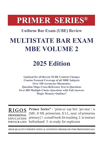 Primer Series Uniform Bar Exam (UBE) Review Multistate Bar Exam MBE Volume 2 2025 Edition (Rigos UBE Bar Review)