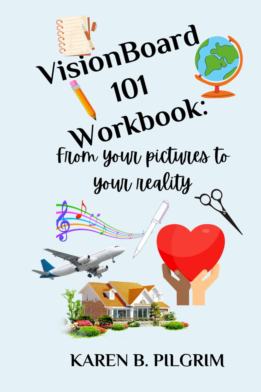 VisionBoard 101: From your pictures to your reality