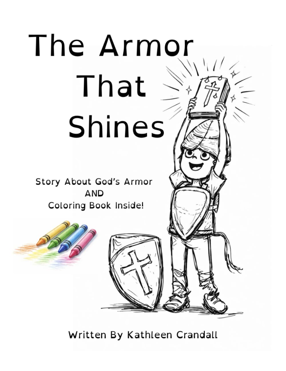 The Armor That Shines: Story and Coloring Book About the Armor of God