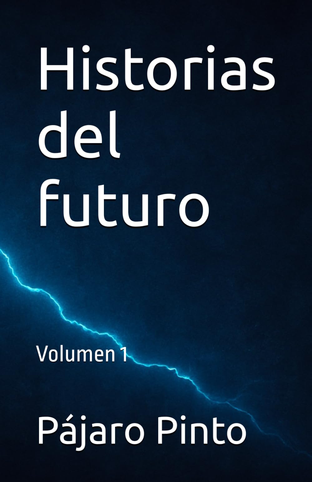 Historias del futuro: Parte 1