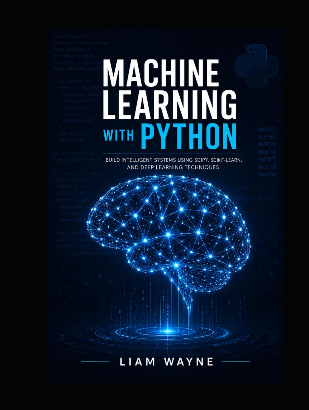 Machine Learning with Python: A Practical Guide from Foundations to Deployment