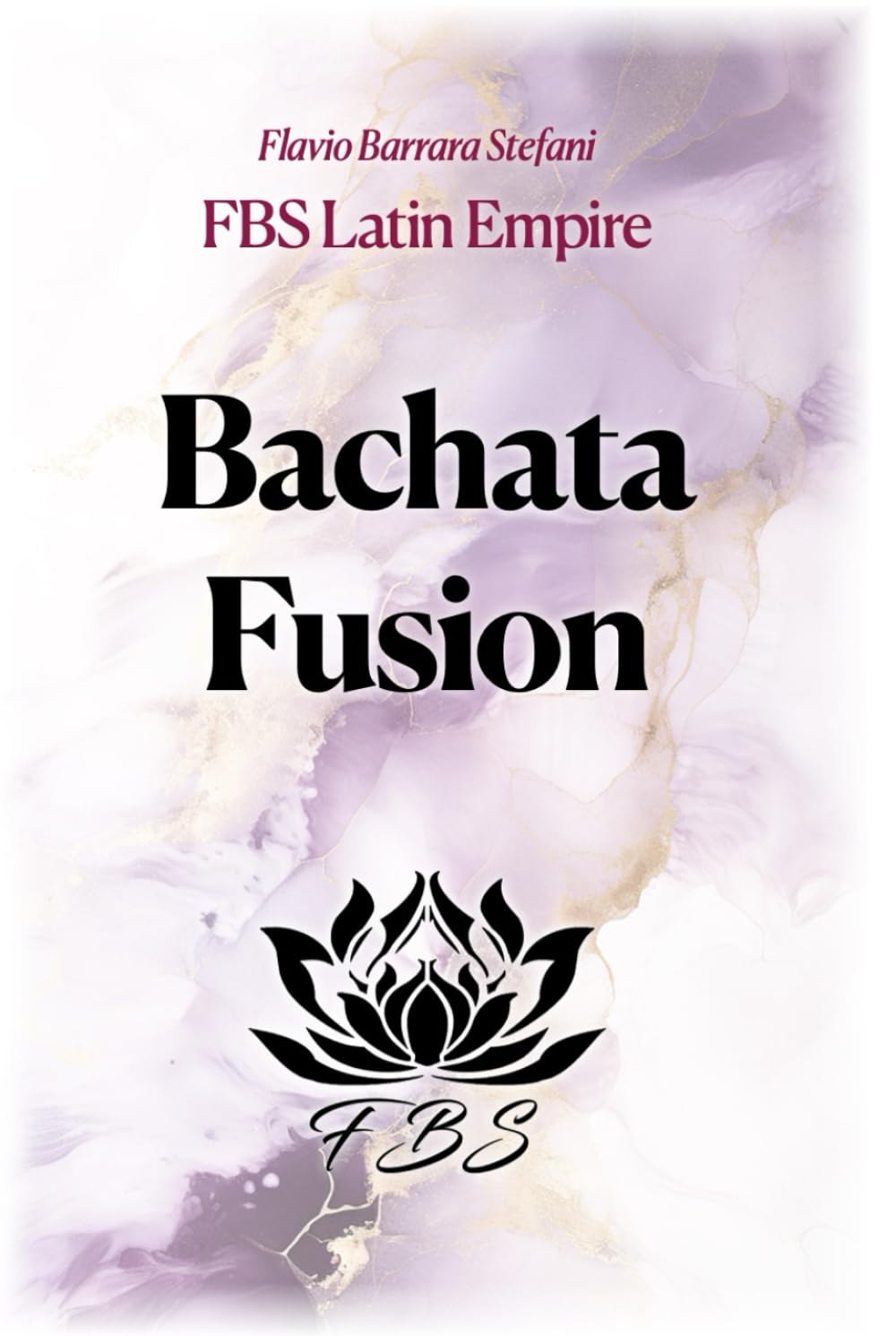 Bachata Fusion: Il linguaggio del corpo tra tecnica, connessione e musicalità (Italian Edition)      Hardcover – February 16, 2026