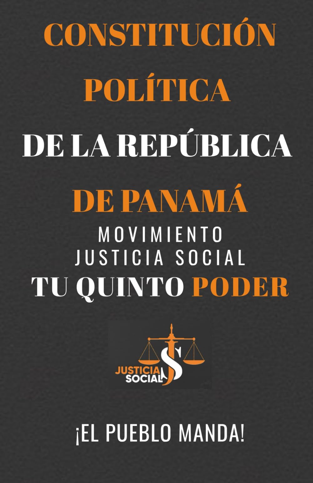CONSTITUCIÓN POLÍTICA DE LA REPÚBLICA DE PANAMA: MOVIMIENTO JUSTICIA SOCIAL “TU QUINTO PODER”