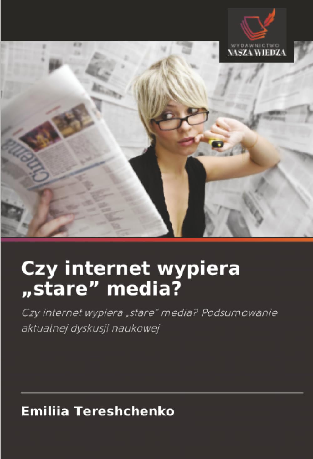 Czy internet wypiera „stare” media?: Czy internet wypiera „stare” media? Podsumowanie aktualnej dyskusji naukowej