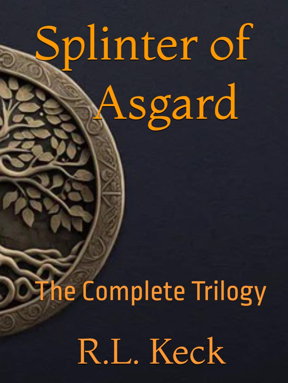 Splinter of Asgard: The Complete Trilogy