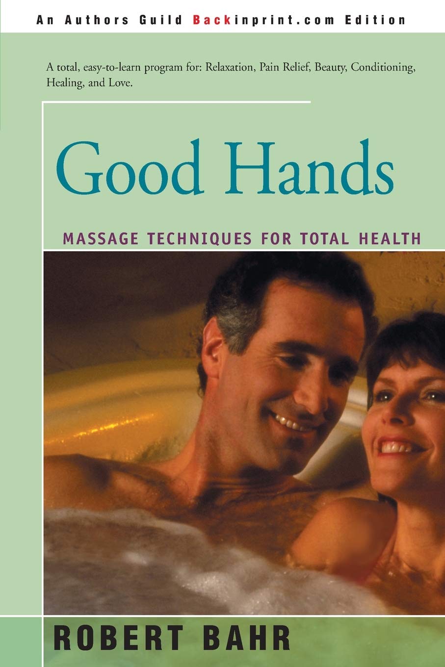 Good Hands: Massage Techniques for Total Health