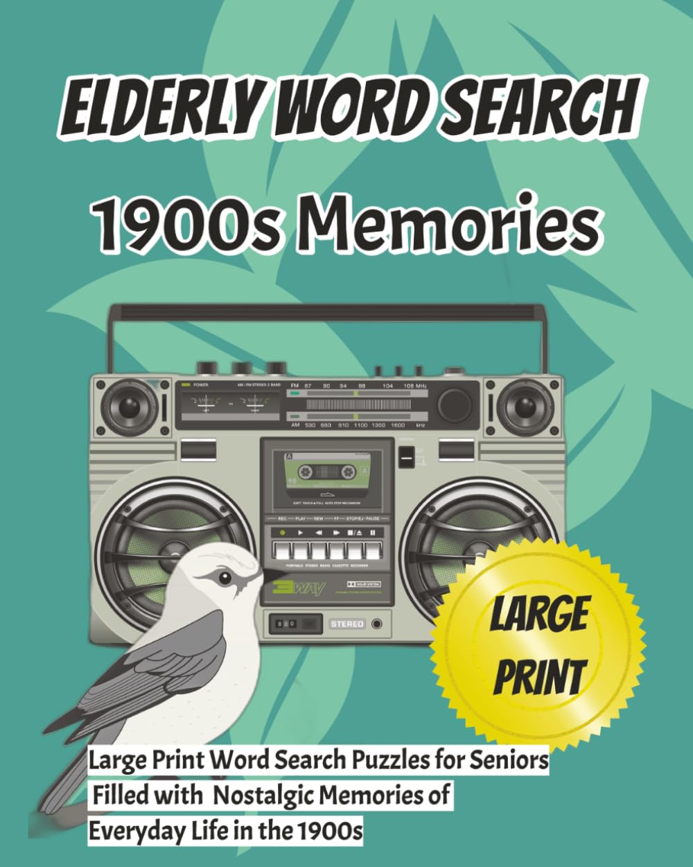 Elderly Word Search 1900s Memories: Large Print Word Search Puzzles for Seniors Filled with Nostalgic Memories of Everyday Life in the 1900s