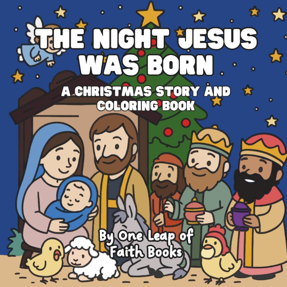 The Night Jesus was Born: A Christmas Story and Coloring Book