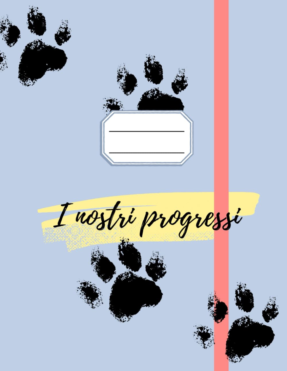 Diario Addestramento Cane: Training Dog, Registra i progressi di addestramento del cane. Obedience cane.: Segui e monitora i progressi del tuo cucciolo, idea regalo per cani, Logbook Training Dog