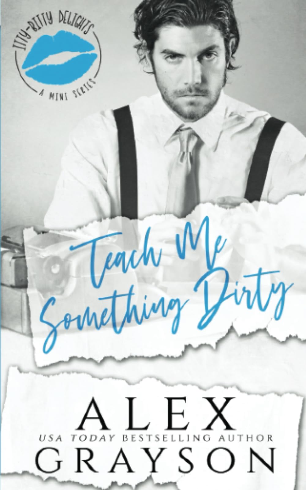 Teach Me Something Dirty (Itty Bitty Delights)