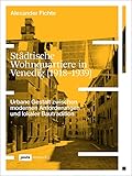 Städtische Wohnquartiere in Venedig (1918–1939): Urbane Gestalt zwischen modernen Anforderungen und lokaler Bautradition (JOVIS research 5)