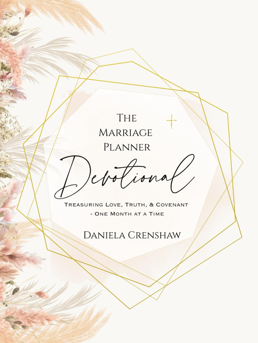 The Marriage Planner Devotional: Treasuring Love, Truth, & Covenant - One Month At a Time