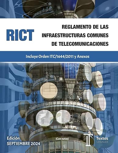 REGLAMENTO DE LAS INFRAESTRUCTURAS COMUNES DE TELECOMUNICACIONES. RICT. Incluye Orden ITC/1644/2011 y Anexos. (Con notas): Textos LEGALES