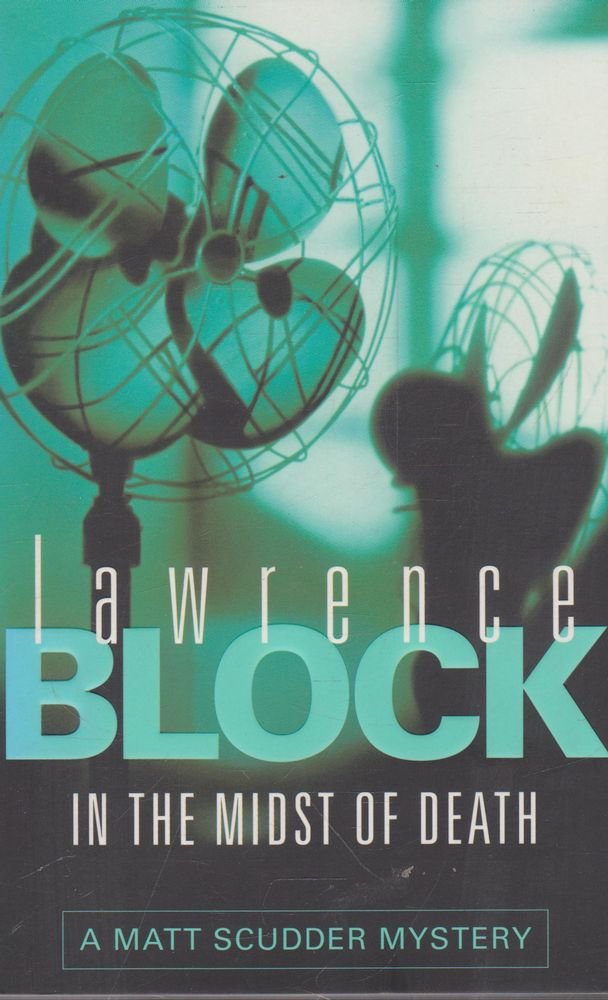 IN THE MIDST OF DEATH : MATT SCUDDER 3