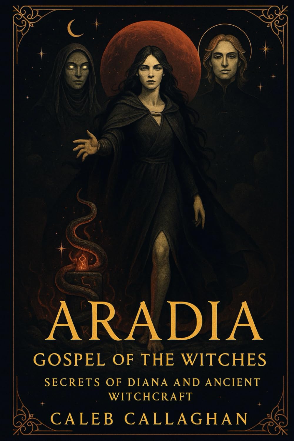 Aradia: Gospel of the Witches – Secrets of Diana and Ancient Witchcraft