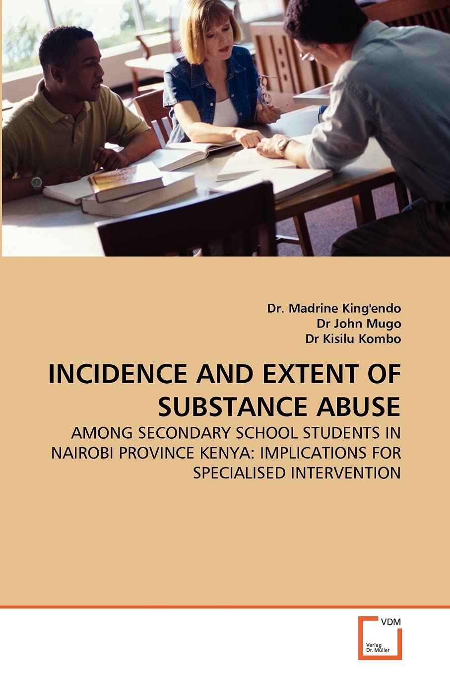 INCIDENCE AND EXTENT OF SUBSTANCE ABUSE: AMONG SECONDARY SCHOOL STUDENTS IN NAIROBI PROVINCE KENYA: IMPLICATIONS FOR SPECIALISED INTERVENTION