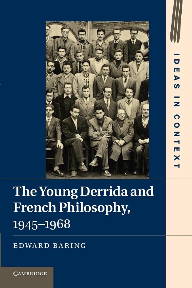 The Young Derrida and French Philosophy, 1945-1968: 98 (Ideas in Context, Series Number 98)
