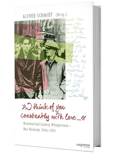 >>I think of you constantly with love ...<<: Briefwechsel Ludwig Wittgenstein - Ben Richards 1946-1951