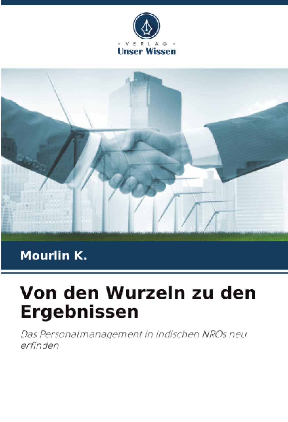 Von den Wurzeln zu den Ergebnissen: Das Personalmanagement in indischen NROs neu erfinden
