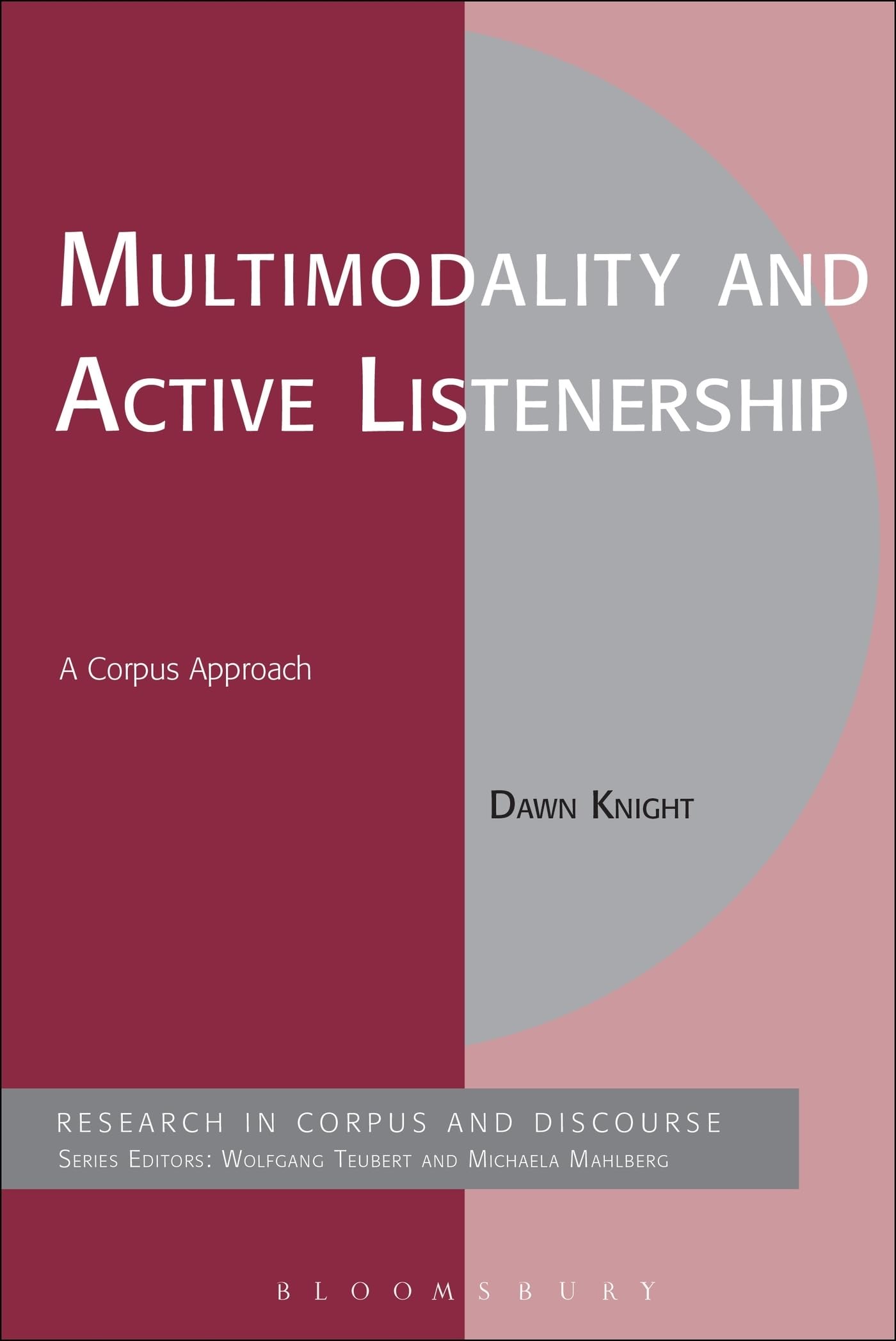 Multimodality and Active Listenership: A Corpus. Knight<|