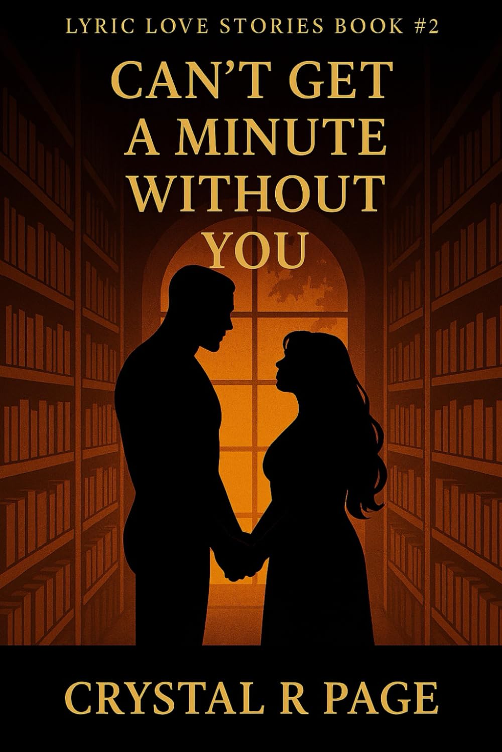Can't Get A Minute Without You: Lyric Love Stories Book #2