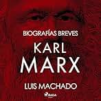 Biografías breves - Karl Marx