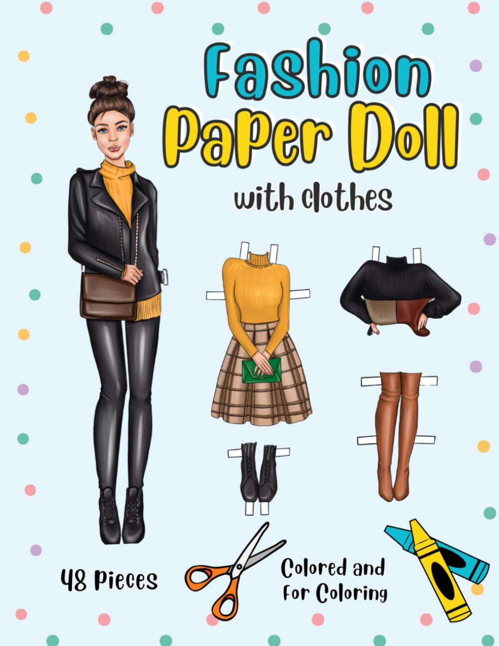 Fashion Paper Doll with Clothes - 48 Pieces, Colored and for Coloring for Girl ages 8-12: Dress-Up Paper Dolls Activity Book – Cut, Color, and Create Stylish Outfits!