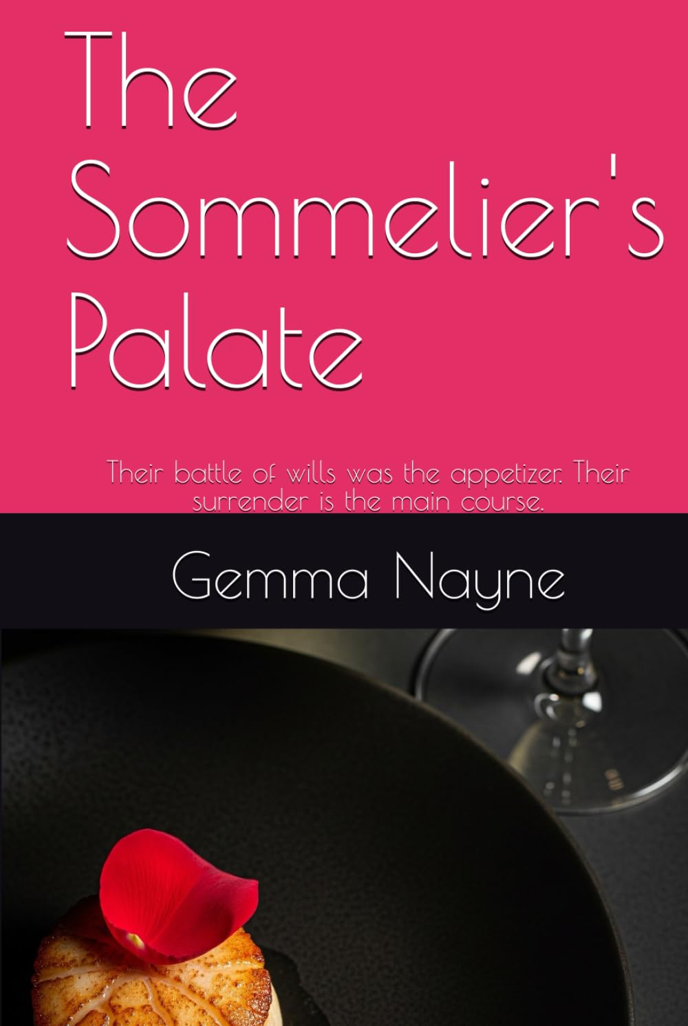 The Sommelier's Palate: Their battle of wills was the appetizer. Their surrender is the main course.
