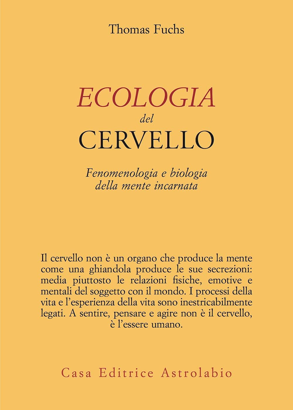 Ecologia del cervello. Fenomenologia e biologia della mente incarnata