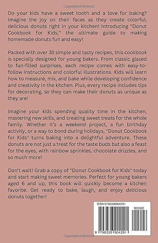 DONUT COOKBOOK FOR KIDS: The Ultimate Guide for Beginners with Baked, Mini, Vegan, Keto, and More Delicious Donut Recipes.