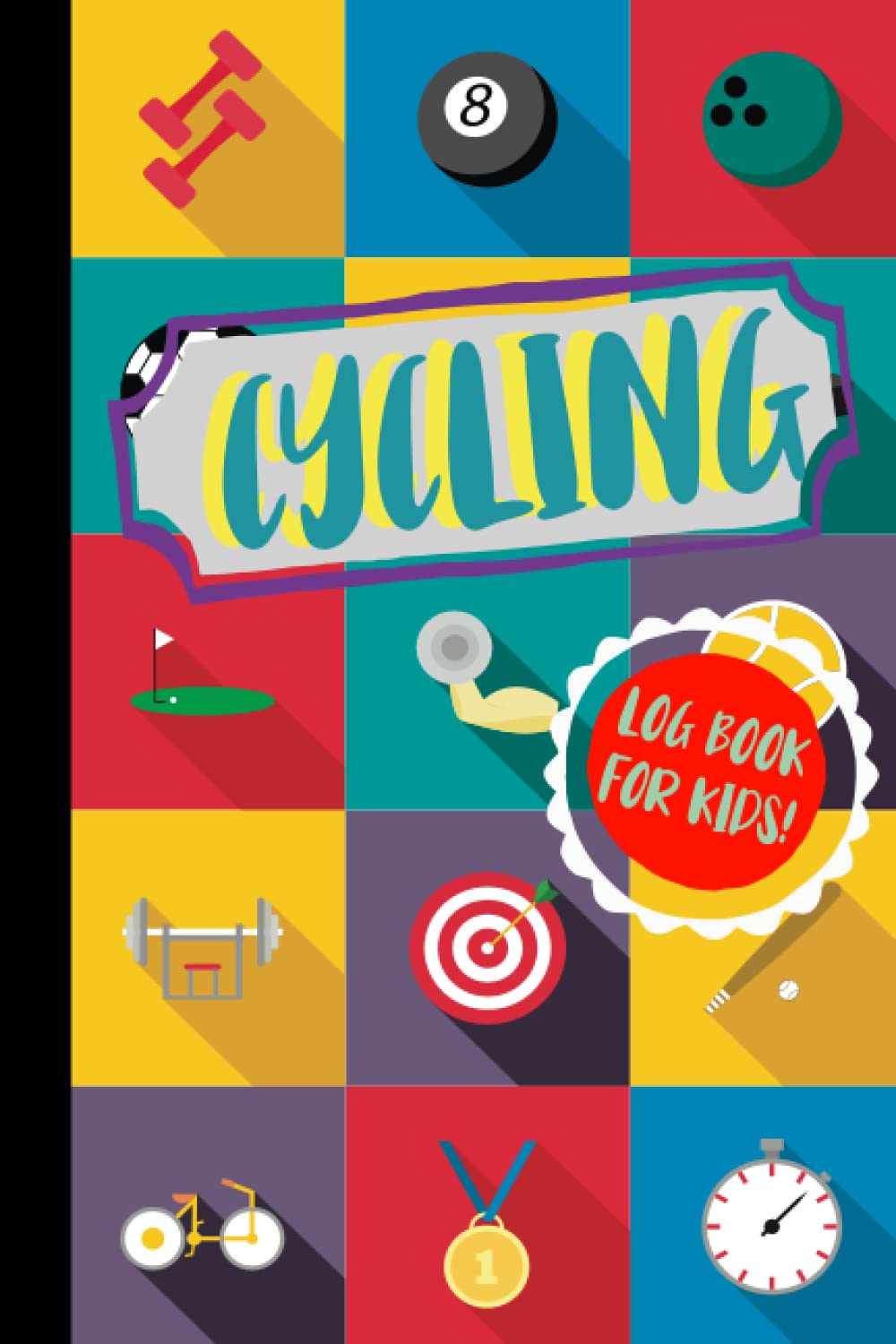 Cycling Log Book for Kids!: Biking Journal. Track & Record Every Ride. Perfect for Beginners and Experienced Cyclists. Ideal Gift for Bikers