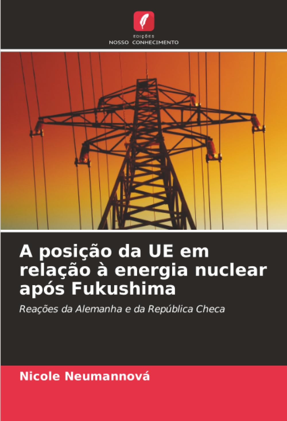 A posição da UE em relação à energia nuclear após Fukushima: Reações da Alemanha e da República Checa