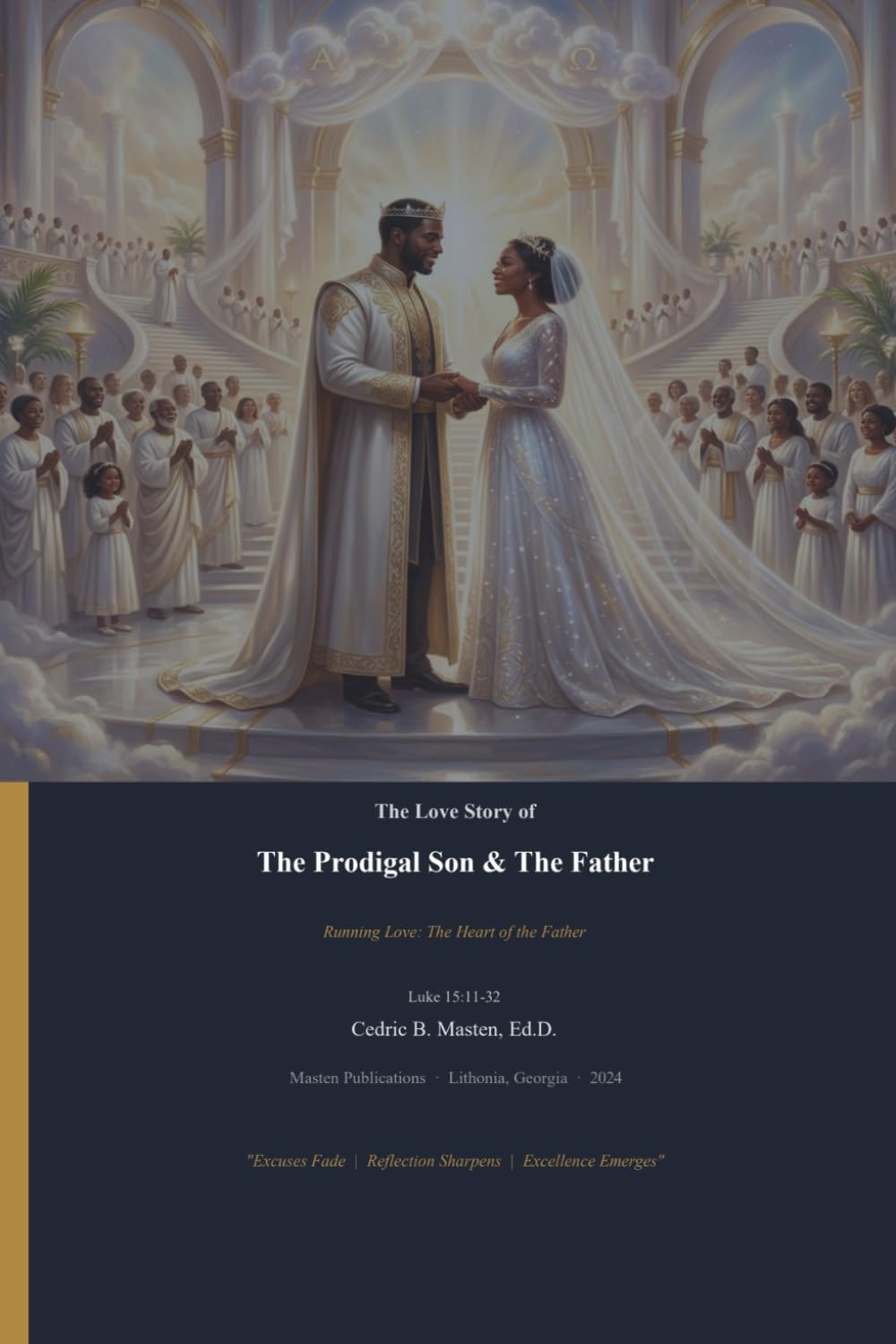 The Love Story of The Prodigal Son & The Father: A Story of Forgiveness, Grace, and Unconditional Love