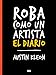 Produktbild Roba como un artista : el diario