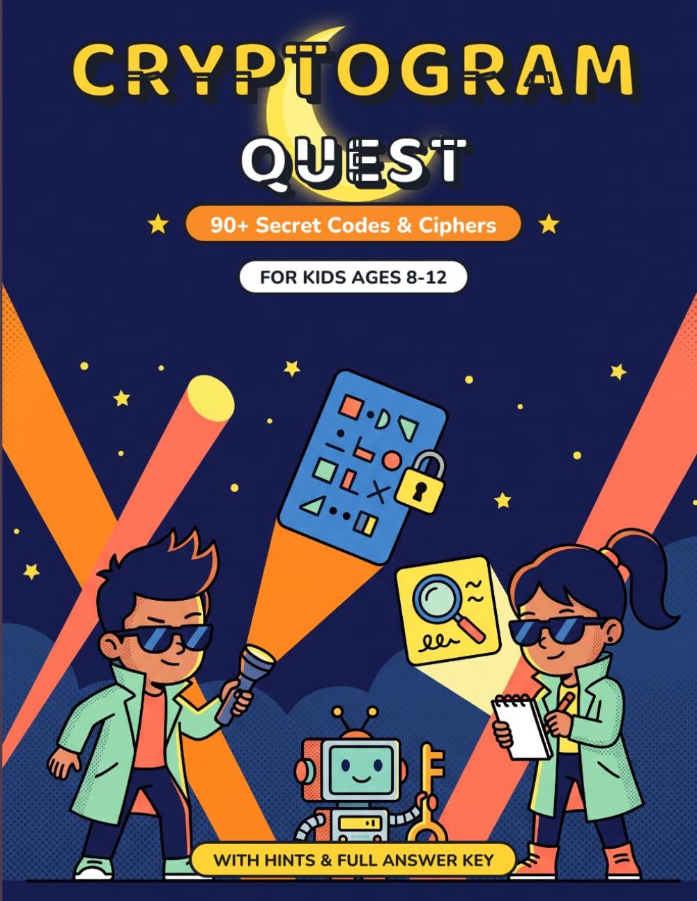 Cryptogram Quest for Kids: 90+ Secret Codes & Ciphers to Crack, Ages 8-12 - with Hints and a Full Answer Key
