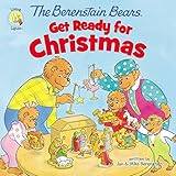 The Berenstain Bears Get Ready for Christmas: A Lift-the-Flap Book (Berenstain Bears/Living Lights: A Faith Story)