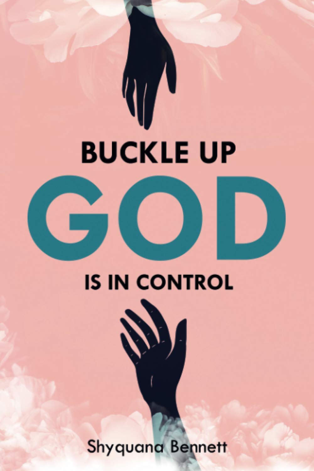 Buckle Up God Is In Control